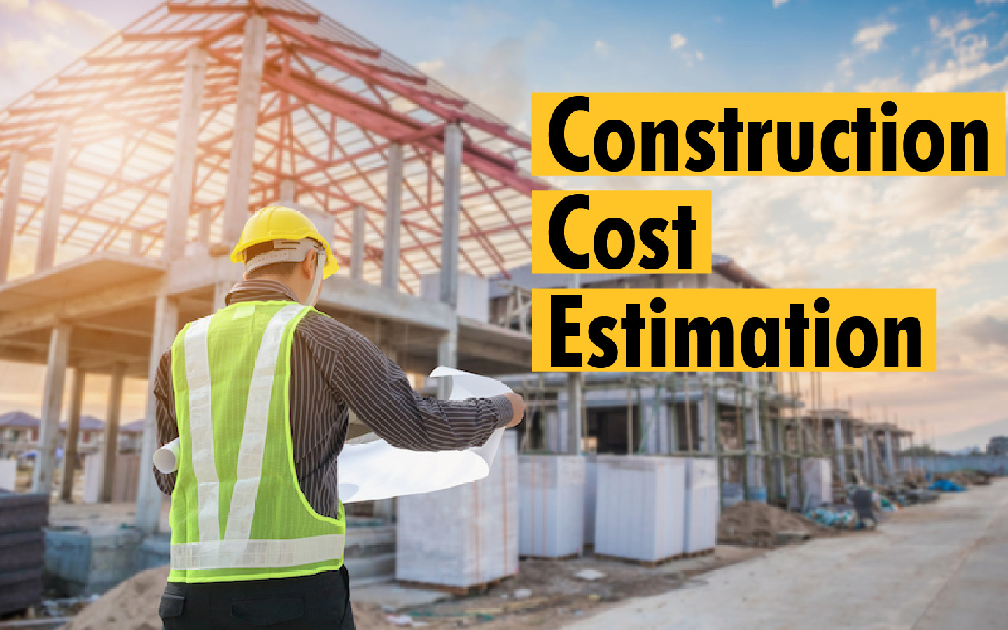 What Is A Construction Cost Estimate